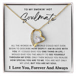 To My Soulmate - I Love You Forever and Always - Necklace - luxoz