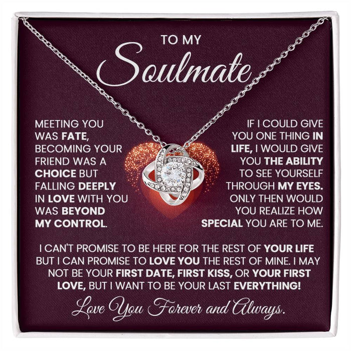 To My Soulmate - I Want to Be Your Last Everything - Loveknot Necklace