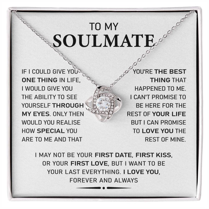 To My Soulmate- Loveknot  Necklace- I May Not Be Your