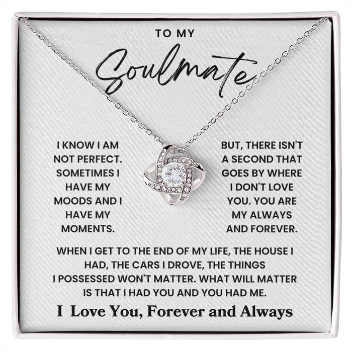 To My Soulmate-Loveknot Necklace- When I Get To The End Of My Life