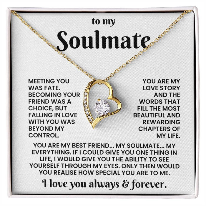 To My Soulmate - Meeting You Was Fate - Forever Love Necklace