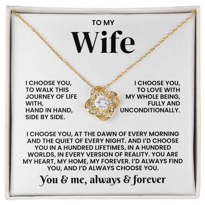 To My Wife Loveknot Necklace: I Choose You To Walk This Journey