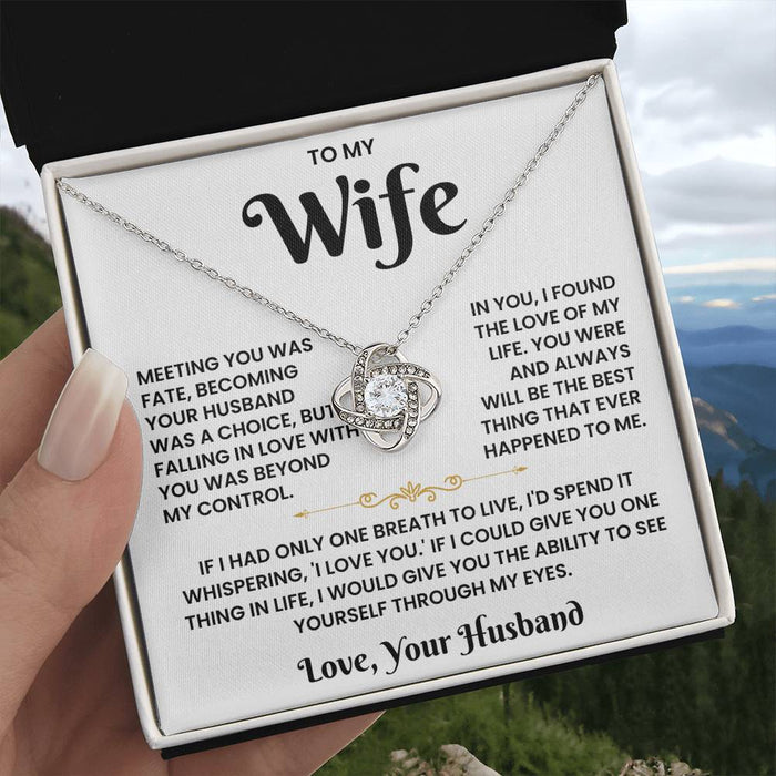 To My Wife- Loveknot Necklace- Meeting You Was Fate