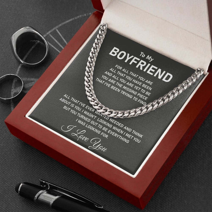 To My Boyfriend- Stainless Steel Cuban Chain- I Was Looking For