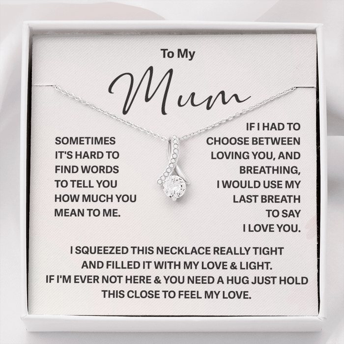 To My Mum Necklace- Alluring Necklace- I Squeezed This