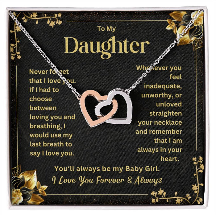 To My Daughter- Interlocking Hearts Necklace-You Will Always Be My Baby Girl