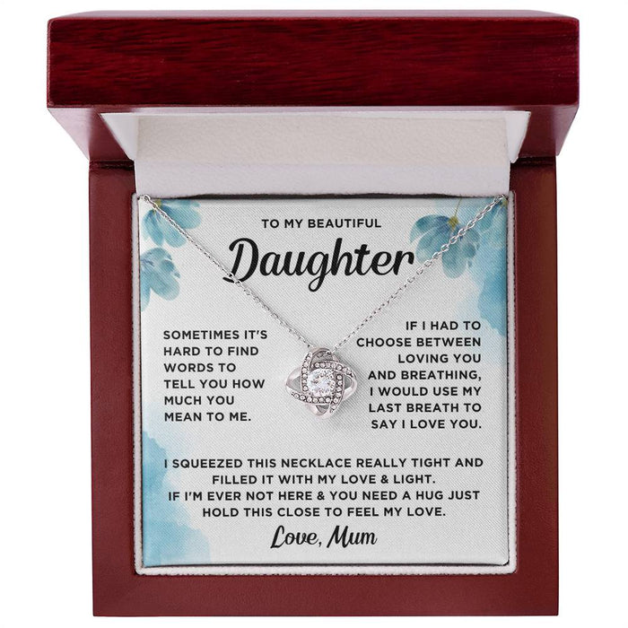 To My Daughter- Loveknot Necklace- Filled It With My Love & Light