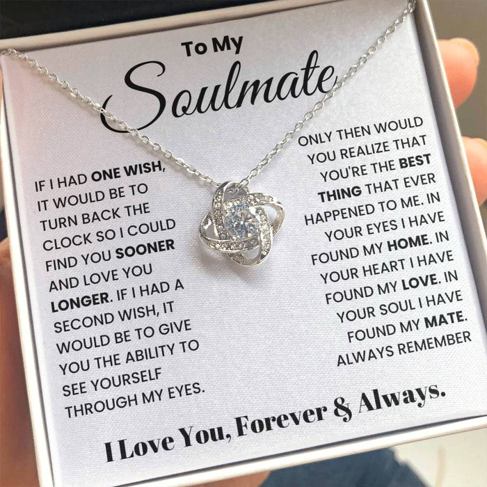 To My Soulmate- Loveknot Necklace-In Your Heart I Have Found My Love