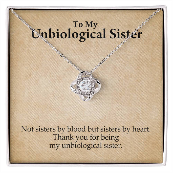 To My Unbiological Sister- Loveknot Necklace- Not Sisters By Blood